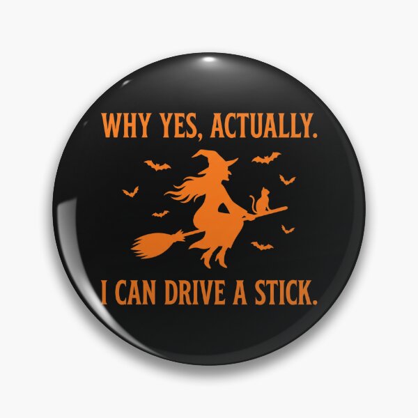 Item preview, Why Yes Actually I Can Drive A Stick Funny Witch designed and sold by HometownCozyCo.