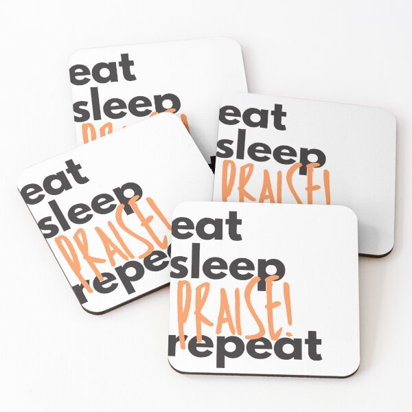 Item preview, EAT SLEEP PRAISE REPEAT designed and sold by oliv&ink.