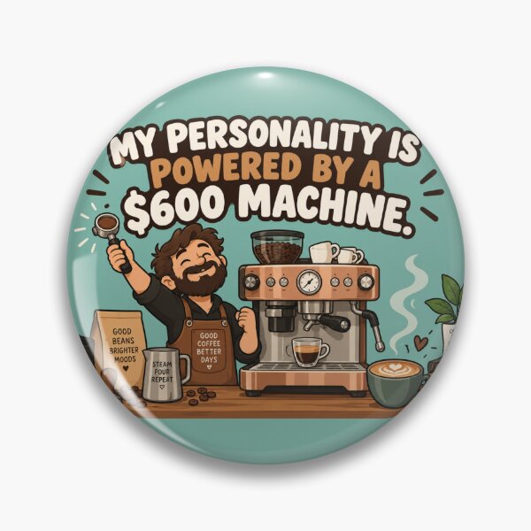 Item preview, My Personality Is Powered By A $600 Machine Funny Home Barista Gift Flat Illustration Shirt Espresso Lover Sticker Coffee Gift designed and sold by Fanverse Merchandise.
