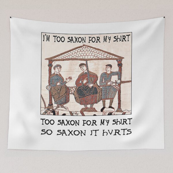 Item preview, Bayeux Tapestry - I'M Too Saxon For My designed and sold by GibsonGree.