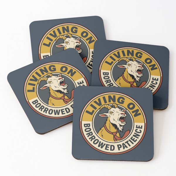 Item preview, Living On Borrowed Patience Sarcastic Goat Badge designed and sold by DripCultureLab.