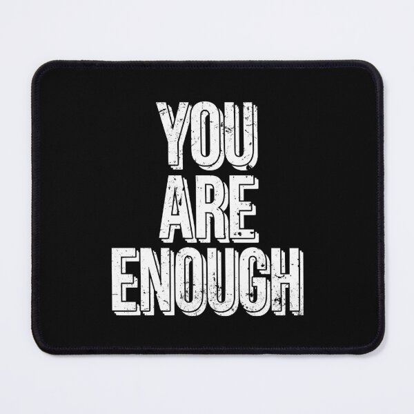 Artikelvorschau, Mental Wellness Awareness You Are Enough SEP-508 entworfen und verkauft von noberic.