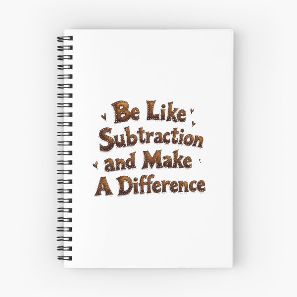 Item preview, Be Like Subtraction and Make A Difference Math Teacher - Funny Math Pun designed and sold by MaciejRudzinsky.