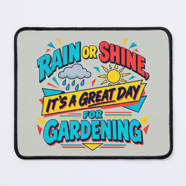 Item preview, Rain or Shine It’s a Great Day for Gardening designed and sold by American Fieldmark Studio.