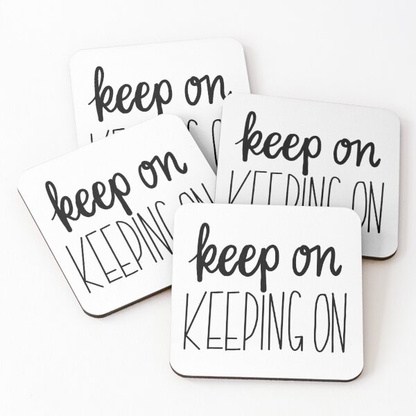 Item preview, Keep On Keeping On designed and sold by kenna2430.