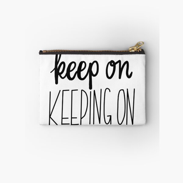 Item preview, Keep On Keeping On designed and sold by kenna2430.