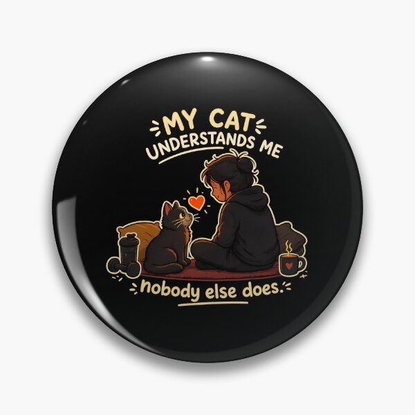 Item preview, My Cat Understands Me Nobody Else Does Love designed and sold by OlyvieArt.