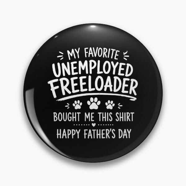 Item preview, Favorite Unemployed Freeloader Father's Day Pet Paw designed and sold by OlyvieArt.