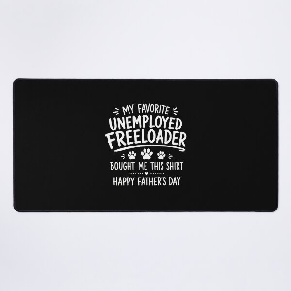 Item preview, Favorite Unemployed Freeloader Father's Day Pet Paw designed and sold by OlyvieArt.