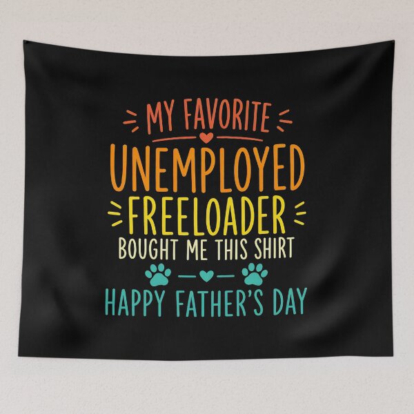 Item preview, My Favorite Unemployed Freeloader Bought Me This designed and sold by OlyvieArt.
