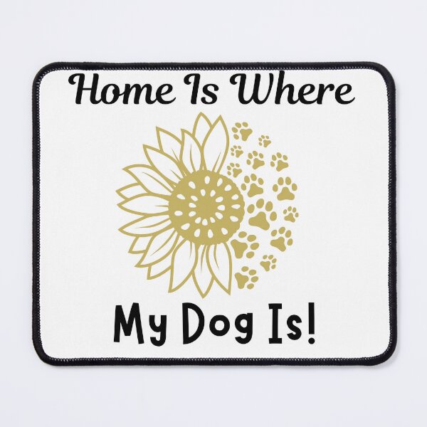 Item preview, Home Is Where My Dog Is! designed and sold by Everlumias.