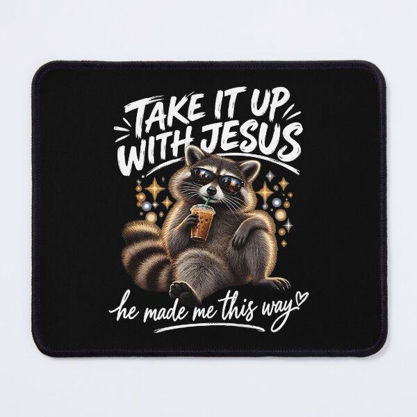 Item preview, Take It Up With Jesus Raccoon Humor designed and sold by cerima.