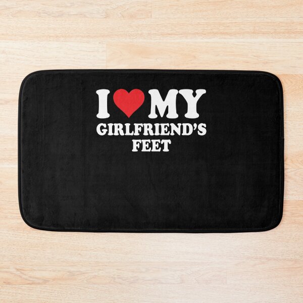 Item preview, I Love My Girlfriend's Feet Statement designed and sold by PixlCrypt.