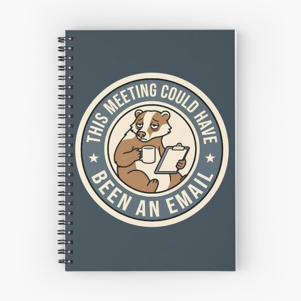 Item preview, Meeting Could Have Been An Email Badger Badge designed and sold by DripCultureLab.