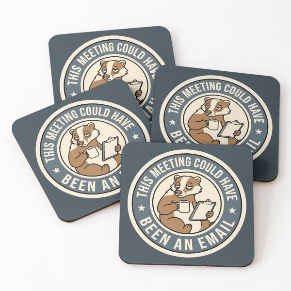 Item preview, Meeting Could Have Been An Email Badger Badge designed and sold by DripCultureLab.