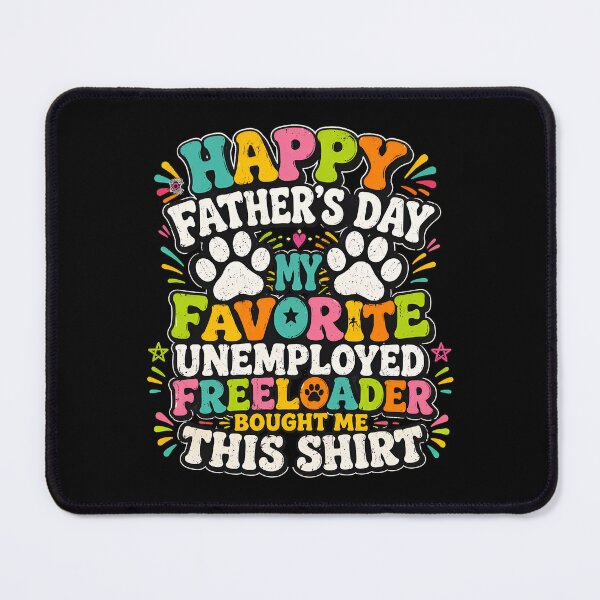 Item preview, Happy Father's Day My Favorite Unemployed Freeloader designed and sold by OlyvieArt.
