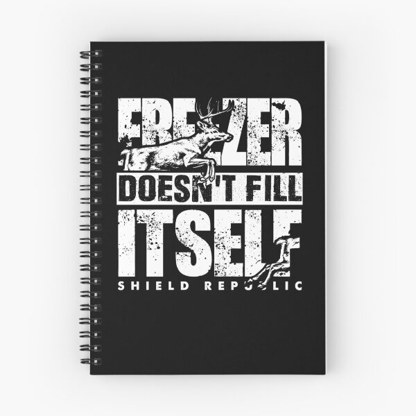 Item preview, Freezer Doesn't Fill Itself Hunting Quote designed and sold by PixlCrypt.