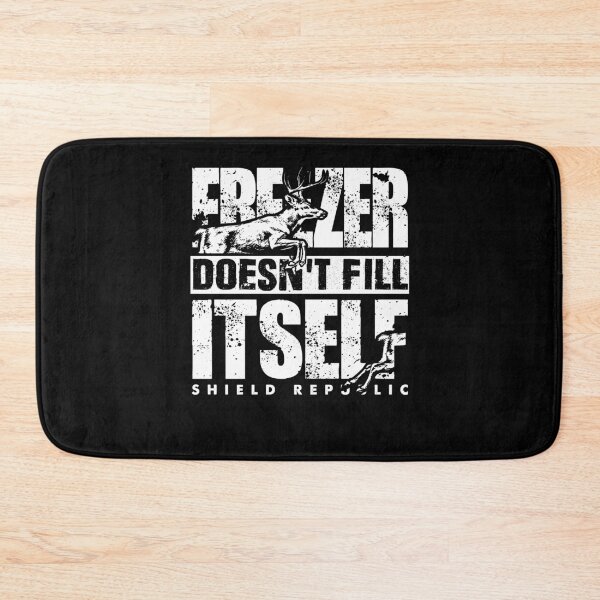 Item preview, Freezer Doesn't Fill Itself Hunting Quote designed and sold by PixlCrypt.