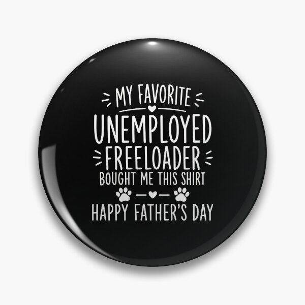 Item preview, My Favorite Unemployed Freeloader Bought Me This designed and sold by OlyvieArt.