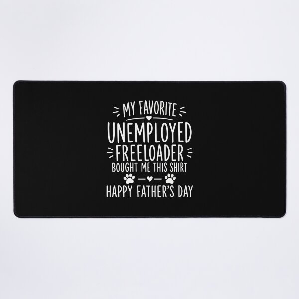 Item preview, My Favorite Unemployed Freeloader Bought Me This designed and sold by OlyvieArt.