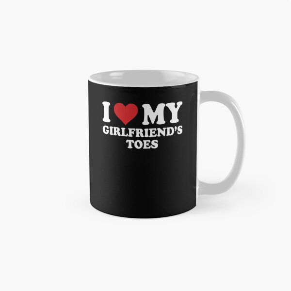 Item preview, I Love My Girlfriend's Toes Funny Humor designed and sold by PixlCrypt.