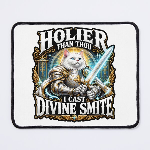 Item preview, Holier Than Thou I Cast Divine Smite Paladin Cat Tabletop RPG game designed and sold by CleverRaccoon.