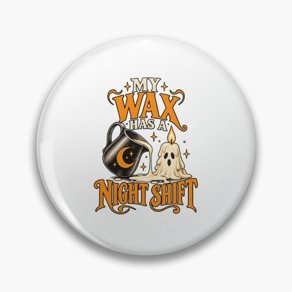 Item preview, My Wax Has a Night Shift – Funny Candle Maker Design designed and sold by UrbanCanvvas.