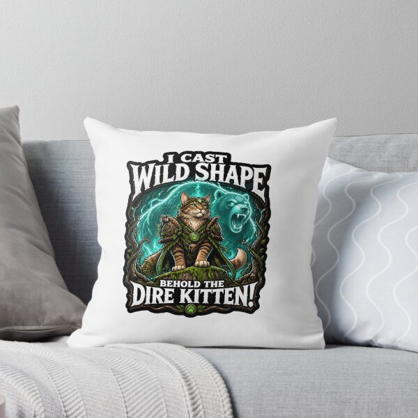 Item preview, I Cast Wild Shape Behold The Dire Kitten Druid Cat Tabletop RPG game designed and sold by CleverRaccoon.