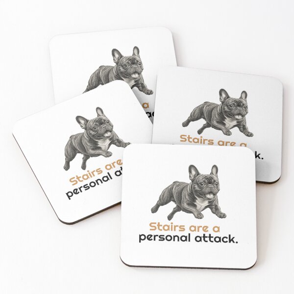 Item preview, Funny French Bulldog Stairs are a personal attack quote designed and sold by bluesquidink.