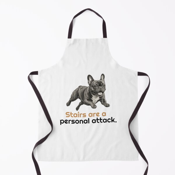 Item preview, Funny French Bulldog Stairs are a personal attack quote designed and sold by bluesquidink.