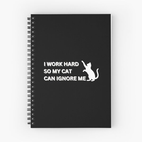Item preview, Funny Cat Saying I Work Hard So My Cat Can Ignore Me designed and sold by OlyvieArt.