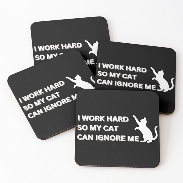 Item preview, Funny Cat Saying I Work Hard So My Cat Can Ignore Me designed and sold by OlyvieArt.