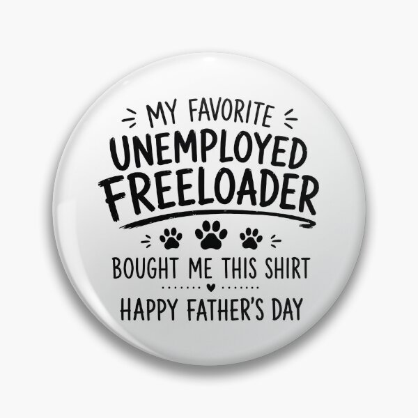 Item preview, My Favorite Unemployed Freeloader Father's Day designed and sold by OlyvieArt.