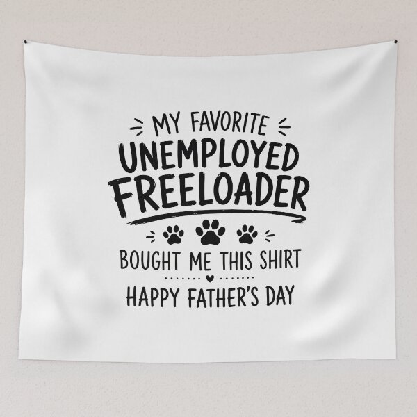 Item preview, My Favorite Unemployed Freeloader Father's Day designed and sold by OlyvieArt.