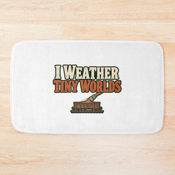 Item preview, I Weather Tiny Worlds – Funny Model Railroad Scenery Gift designed and sold by UrbanCanvvas.