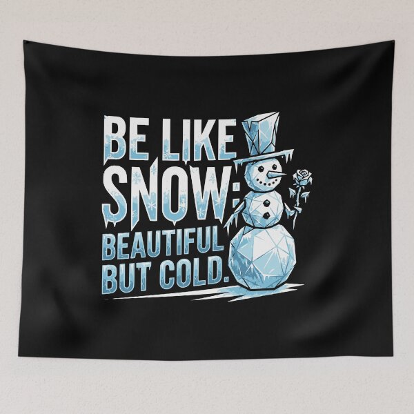 Item preview, Be Like Snow Beautiful But Cold Snowman designed and sold by Loona97.