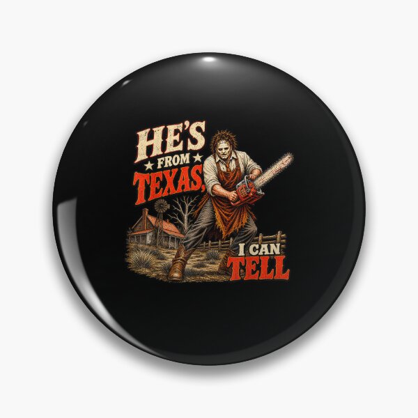 Item preview, He's from Texas I Can Tell Chainsaw Halloween Horror designed and sold by leevekaArt.