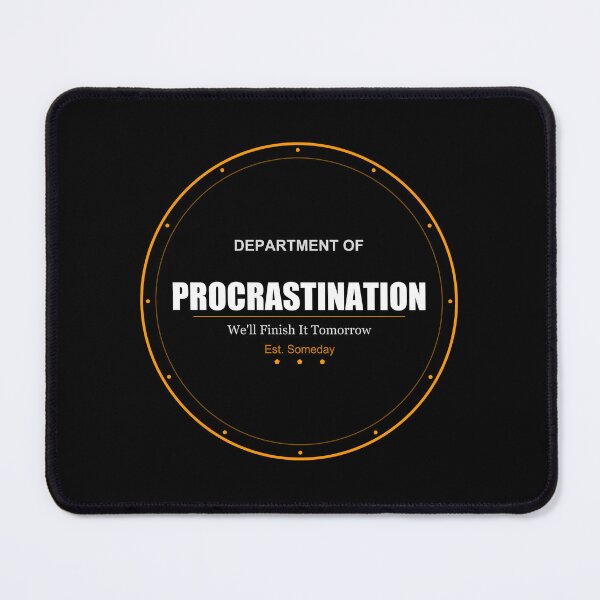 Aperçu de l'œuvre Département de la Procrastination Citation Drôle et Paresseuse créée et vendue par Prime-Pulse.