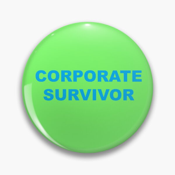 Item preview, Corporate Survivor designed and sold by OrDINARY1.1.