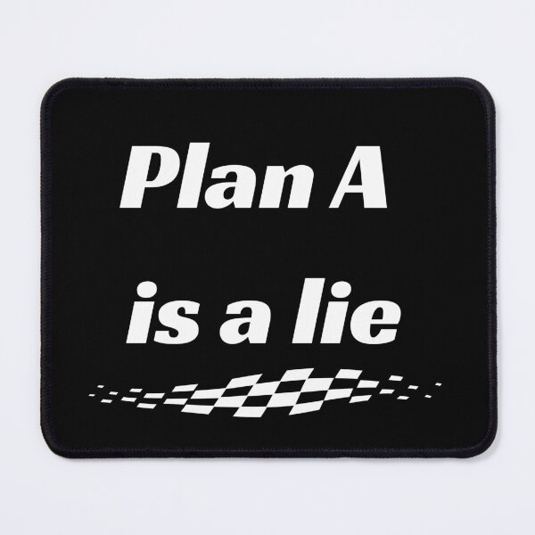 Item preview, Plan A is a lie designed and sold by Annekkecreative.
