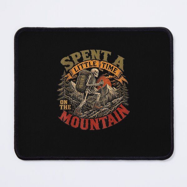 Item preview, Skeleton Hiker Spent A Little Time On The Mountain designed and sold by MatherFisher.
