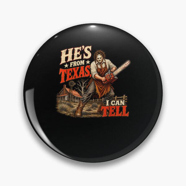 Item preview,  He's from Texas I Can Tell Chainsaw Halloween Horror designed and sold by Juansustait.