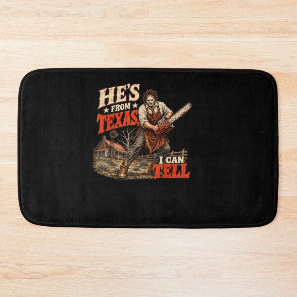 Item preview,  He's from Texas I Can Tell Chainsaw Halloween Horror designed and sold by Juansustait.