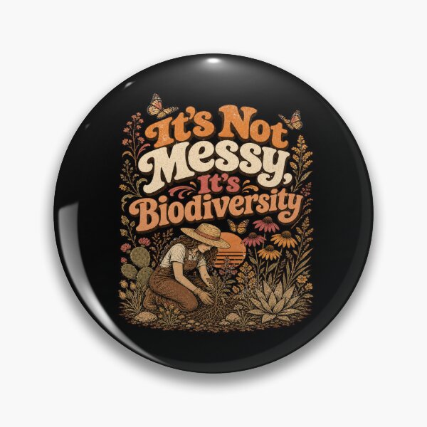 Item preview, It's not messy it's biodiversity - Native Plant Gardening – Wildflower Habitat Gardener Design designed and sold by JansenGS.