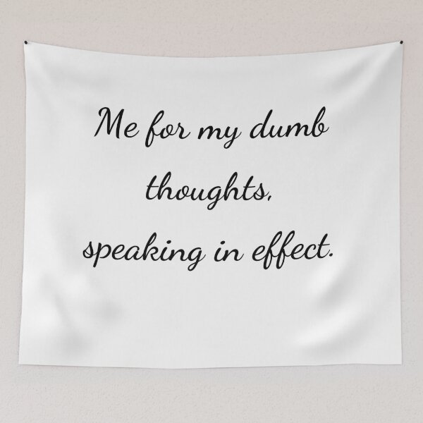 Item preview, “Me for my dumb thoughts, speaking in effect.” - handwriting black designed and sold by ariksworld.