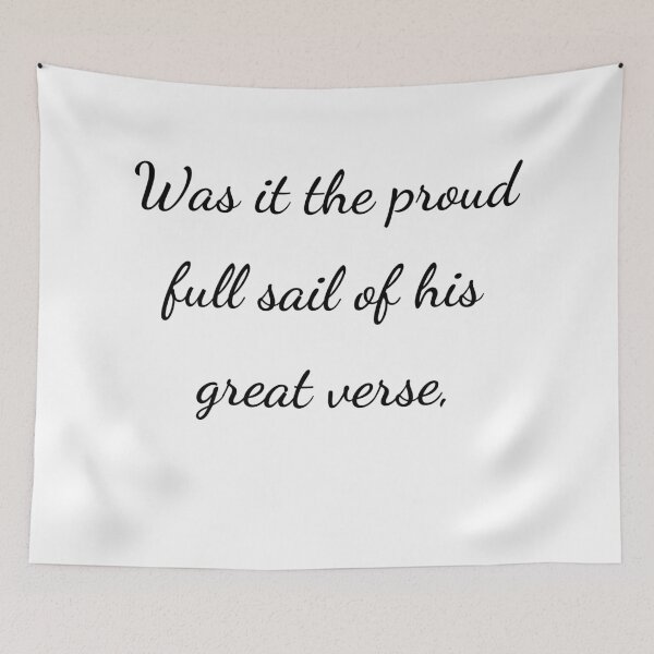 Item preview, “Was it the proud full sail of his great verse,” - handwriting black designed and sold by ariksworld.