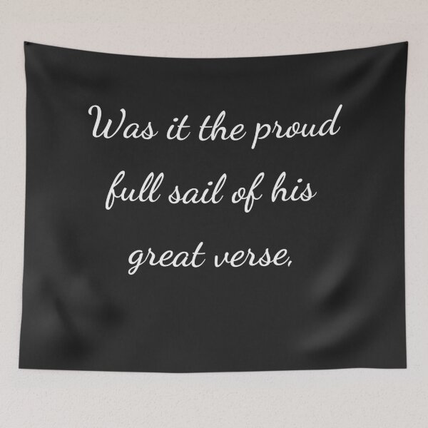 Item preview, “Was it the proud full sail of his great verse,” - handwriting white designed and sold by ariksworld.