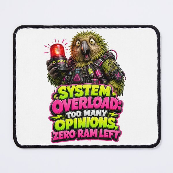 Item preview, System Overload Too Many Opinions Zero Ram Left Kakapo designed and sold by Sovereign Supply Co..