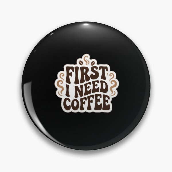 Item preview, First I Need COFFEE designed and sold by littleearty.