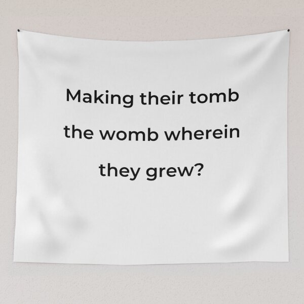 Item preview, “Making their tomb the womb wherein they grew?” - print black designed and sold by ariksworld.